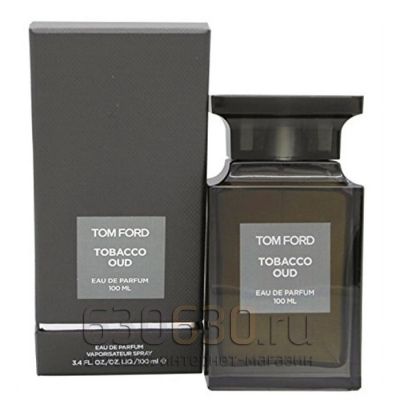Евро Tom Ford "Tobacco Oud" 100ml оптом