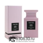 A-Plus Tom Ford "Rose Prick" 100 ml