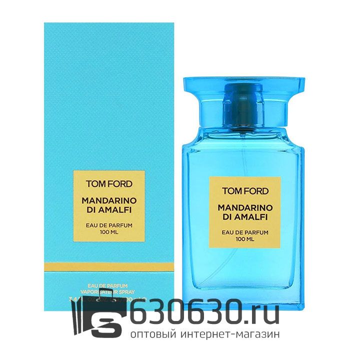 A-Plus Tom Ford "Mandarino Di Amalfi Eau De Parfum" 100 ml