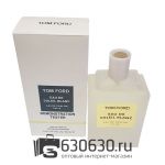 ТЕСТЕР Tom Ford "Eau De Soleil Blanc NEW" 100 ml