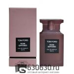 Евро Tom Ford "Rose Exposed" 100 ml оптом