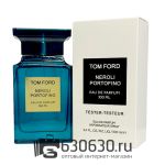 ТЕСТЕР Tom Ford "Neroli Portofino Eau de Parfum" (ОАЭ) 100 ml