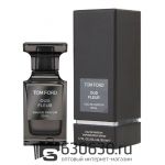 Евро Tom Ford "Oud Fleur" EDP 50 ml