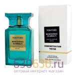 ТЕСТЕР Tom Ford "Mandarino Di Amalfi" 100 ml (Евро)