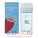 Евро Dolce & Gabbana "Light Blue Love Is Love Pour Femme" EDT 100 ml оптом