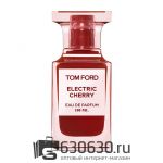 Tom Ford "Electric Cherry" EDP 100 ml