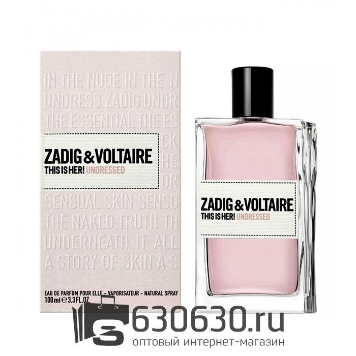 Евро Zadig&Voltaire "This Is Her! Undressed" 65 ml оптом