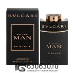 Eвро Bvlgari "Man In Black" EDP 100 ml