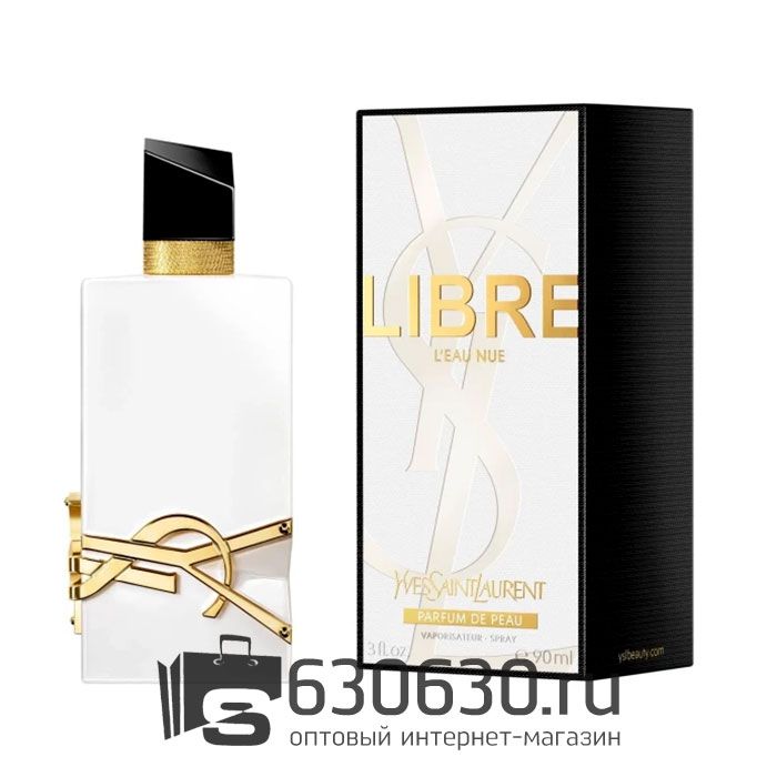 Евро Yves Saint Laurent "Libre L'Eau Nue" 90 ml оптом