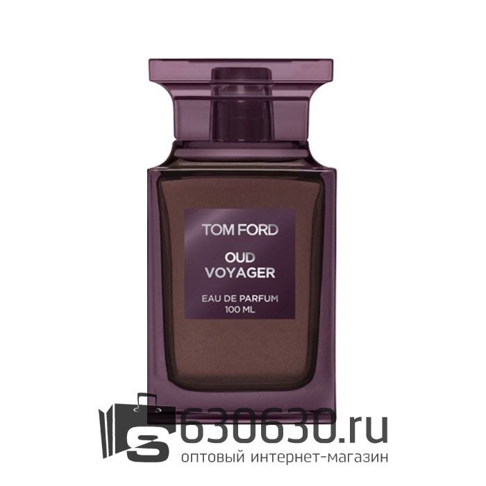 Евро Tom Ford "Oud Voyager" EDT 100 ml