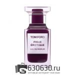 Евро Tom Ford "Figue Erotique" EDP 100 ml
