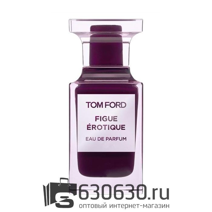 Евро Tom Ford "Figue Erotique" EDP 100 ml