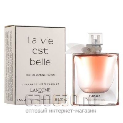 ТЕСТЕР "La Vie Est Belle L'Eau De Toilette Florale" 75 ml