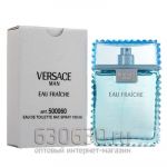 ТЕСТЕР Versace "Man Eau Fraiche Eau de Toilette" 100 ml