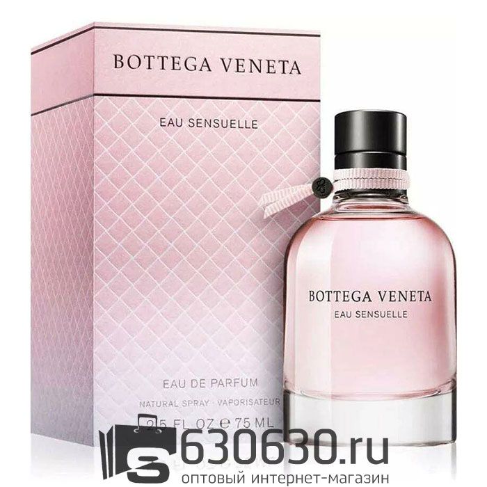 A-Plus Bottega Veneta "Eau Sensuelle" EDP 75 ml оптом