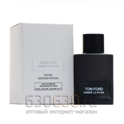 ТЕСТЕР Tom Ford "Ombre' Leather Eau de Parfum" 100 ml