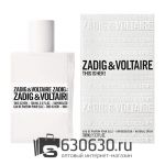 A-PLUS ZADIG & VOLTAIRE "This Is Her!" 100 ml оптом