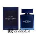 Евро Narciso Rodriguez "For Him Bleu Noir" EDP 100 ml оптом