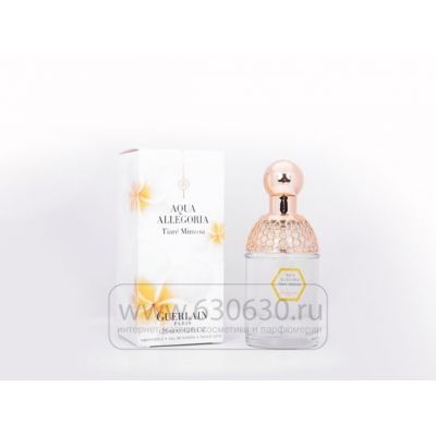Guerlain  "Aqua Allegoria Tiare Mimosa" 125 ml